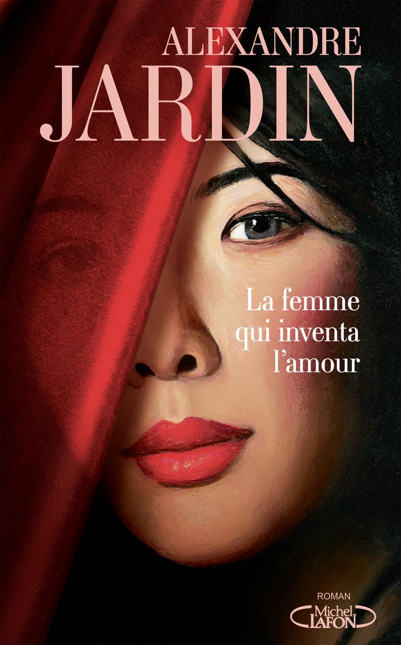 Alexandre Jardin - La femme qui inventa l'amour - Preis vom 17.10.2026 19:25:27 h