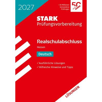 STARK Lösungen zu Deutsch - Realschulabschluss 2027 Hessen - Prüfungsvorbereitung, Taschenbuch von , Stark Verlag GmbH, 978-3-8490-6666-6