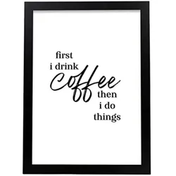 POSTER Inspirierende Kunst – Coffee A3 Schwarzer Rahmen