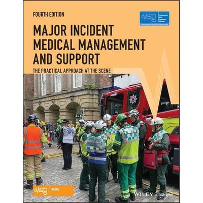 Major Incident Medical Management and Support - The Practical Approach at the Scene, Taschenbuch von Advanced Life Support Group, John Wiley & Sons,