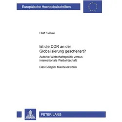 Ist die DDR an der Globalisierung gescheitert?, Fachbücher von Olaf Klenke