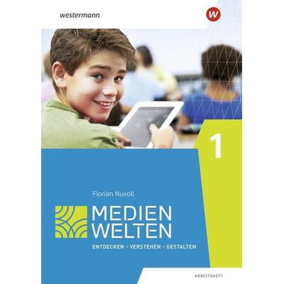Medienwelten, Geheftet von Christoph Deeg,Helen Gruber,Franziska Höhne,Florian Nuxoll,Thomas Rudel, Verlag Moritz Diesterweg in Westermann