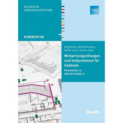 Wirkprinzipprüfungen und Vollprobetest für Gebäude, Taschenbuch von Dipl.Chem.Ing. Dipl.-Wirt.-Ing.(FH) Achim Ernst,Dirk Borrmann,MEng. F. Lucka