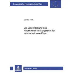 Die Verwirklichung des Kindeswohls im Sorgerecht für nichtverheiratete Eltern, Fachbücher von Sandra Fink