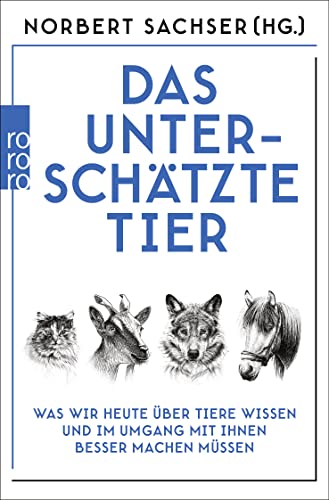 Norbert Sachser - Das unterschätzte Tier: Was wir heute über Tiere wissen und im Umgang mit ihnen besser machen müssen - Preis vom 17.10.2026 19:25:27 h