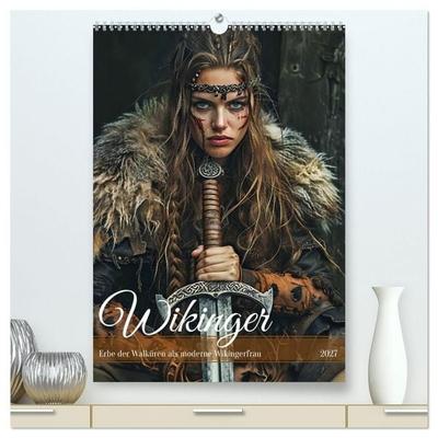 Wikinger - Erbe der Walküren als moderne Wikingerfrau (hochwertiger Premium Wandkalender 2027 DIN A2 hoch), Kunstdruck in Hochglanz