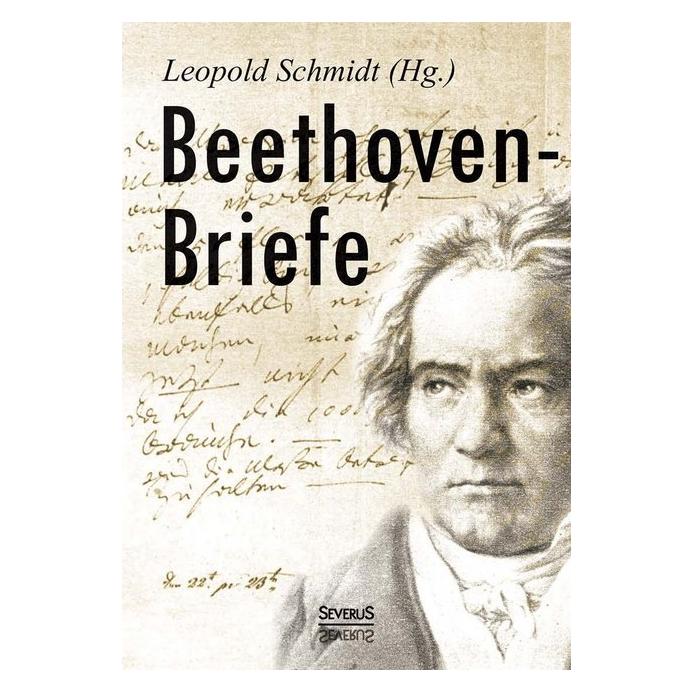 Severus Beethoven-Briefe (Deutsch, Softcover, Leopold Schmidt) (55558849)