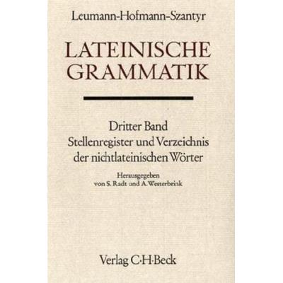 Lateinische Grammatik. Tl.3, Gebundene Ausgabe von Fritz Radt,Abel Westerbrink, C.H. Beck, 978-3-406-06072-4