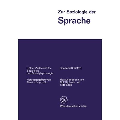 Zur Soziologie der Sprache, Taschenbuch von , VS Verlag für Sozialwissenschaften, 978-3-663-05384-2