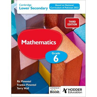Cambridge Lower Secondary Mathematics Grade 6 Based on National Curriculum of Pakistan 2022, Taschenbuch von Frankie Pimentel,Ric Pimentel,Terry Wall,