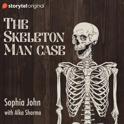 Skeleton Man Case, The - Sophia John, Audio, 9789389745948