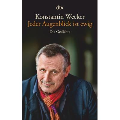 Jeder Augenblick ist ewig, Taschenbuch von Konstantin Wecker, dtv, 978-3-423-14482-7