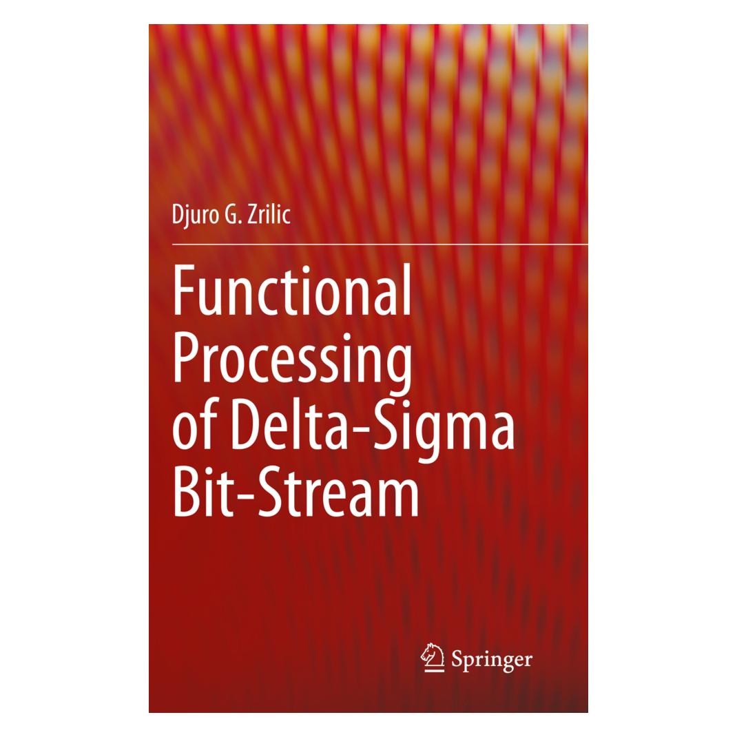Springer Functional Processing of Delta-Sigma Bit-Stream (Englisch, Softcover, Djuro G. Zrilic) (56210332)