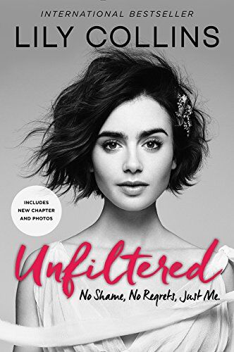 Lily Collins - Unfiltered: No Shame, No Regrets, Just Me. - Preis vom 10.10.2026 11:48:34 h