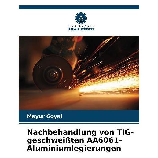 Unser Wissen Nachbehandlung von TIG-geschweissten AA6061-Aluminiumlegierungen (65708472)