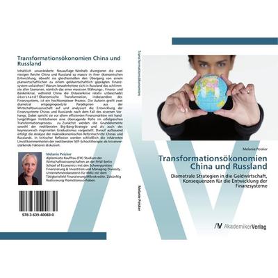 Transformationsökonomien China und Russland, Taschenbuch von Melanie Peisker, AV Akademikerverlag, 978-3-639-40083-0