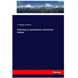 Anleitung zur quantitativen chemischen Analyse, Fachbücher von C. Remigius Fresenius