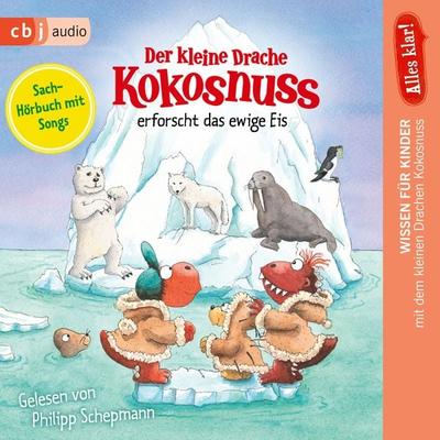 Alles klar! Der kleine Drache Kokosnuss erforscht das ewige Eis - Ingo Siegner, Audio, 9783837165241