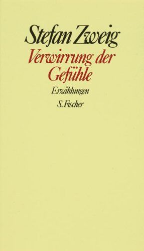 Stefan Zweig - Stefan Zweig. Gesammelte Werke in Einzelbänden: Verwirrung der Gefühle: Erzählungen - Preis vom 17.10.2026 19:25:27 h