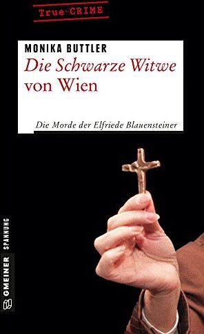 Monika Buttler - Die Schwarze Witwe von Wien: Kriminalgeschichte (Wahre Verbrechen im GMEINER-Verlag) - Preis vom 11.10.2026 03:10:56 h