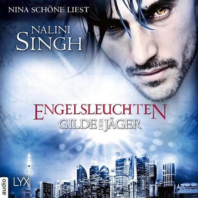 Engelsleuchten - Gilde der Jäger, Teil 14 - Nalini Singh, Audio, 9783966355001