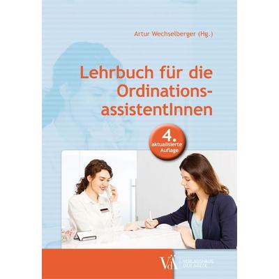 Lehrbuch für die OrdinationsassistentInnen, Taschenbuch von , Verlagshaus der Ärzte, 978-3-99052-210-3