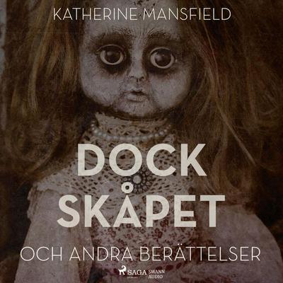 Dockskåpet och andra berättelser - Katherine Mansfield, Audio, 9788711760178