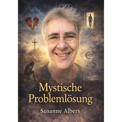Mystische Problemlösung, Taschenbuch von Susanne Albers, Epubli, 978-3-565-33650-0