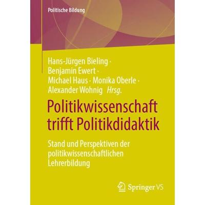 Politikwissenschaft trifft Politikdidaktik, Taschenbuch von , Springer Fachmedien Wiesbaden GmbH, 978-3-658-36828-9