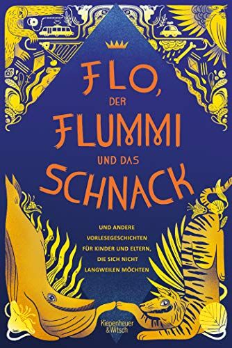 David Rupp - Flo, der Flummi und das Schnack: und andere Vorlesegeschichten für Kinder und Eltern, die sich nicht langweilen möchten - Preis vom 17.10.2026 19:25:27 h