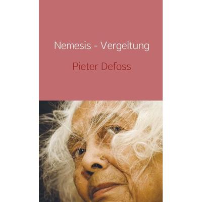 Nemesis - Vergeltung, Taschenbuch von Pieter Defoss, Mybestseller, 978-94-6386-001-7
