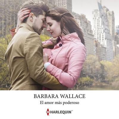 El amor más poderoso - Barbara Wallace, Audio, 9788410625686