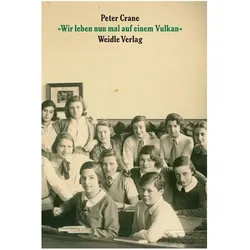 Crane:»Wir leben nun mal auf einem Vulk, Belletristik von Peter Crane