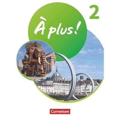 À plus ! 1. und 2. Fremdsprache. Band 2 - Schülerbuch mit Audios und Videos, Taschenbuch von Catherine Mann-Grabowski,Lara Nikolic,Anne Loose,Corinna