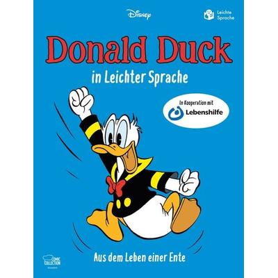 Donald Duck in Leichter Sprache - Aus dem Leben einer Ente, Gebundene Ausgabe von Walt Disney, Egmont Comic Collection, 978-3-7704-1029-3