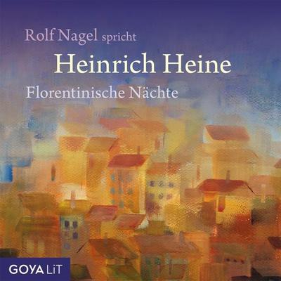 Florentinische Nächte - Heinrich Heine, Audio, 4066338397713