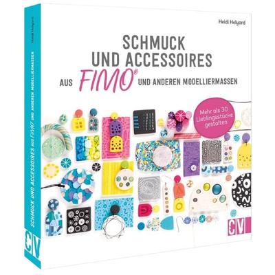 Schmuck und Accessoires aus FIMO® und anderen Modelliermassen, Taschenbuch von Heidi Helyard, Christophorus, 978-3-8388-3832-8