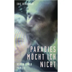 Paradies möcht ich nicht, Belletristik von Eric Bergkraut