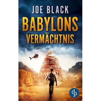 Babylons Vermächtnis, Taschenbuch von Joe Black, GRIN, 978-3-96817-892-9