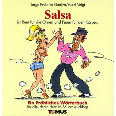 Salsa, Gebundene Ausgabe von Jorge Federico Guajiro, Tomus, 978-3-8231-1072-9