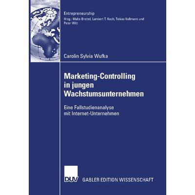 Marketing-Controlling in jungen Wachstumsunternehmen, Taschenbuch von Carolin Wufka, Deutscher Universitätsverlag, 978-3-8350-0845-8