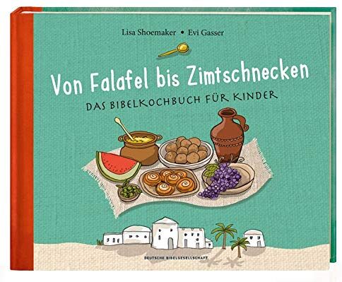 Shoemaker - Von Falafel bis Zimtschnecken: Das Bibelkochbuch für Kinder - Preis vom 17.10.2026 19:25:27 h