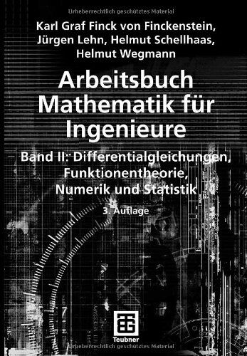 Karl Finckenstein - Arbeitsbuch Mathematik für Ingenieure, Band II: Differentialgleichungen, Funktionentheorie, Numerik und Statistik: BD II - Preis vom 09.10.2026 07:28:09 h