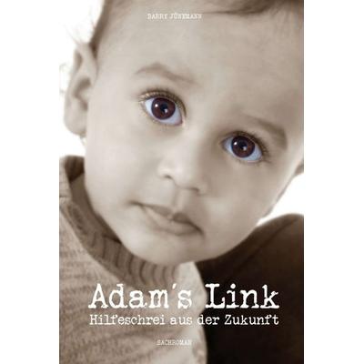 Adam´s Link, Gebundene Ausgabe von Barry Jünemann, Tredition, 978-3-7323-7136-5