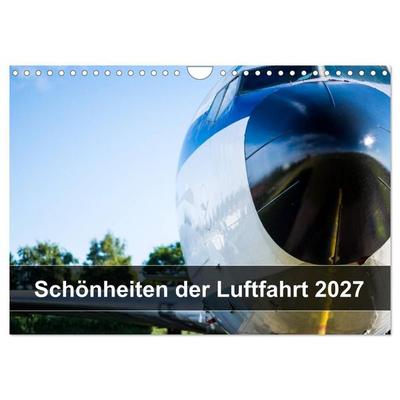 Schönheiten der Luftfahrt 2027 (Wandkalender 2027 DIN A4 quer), CALVENDO Monatskalender