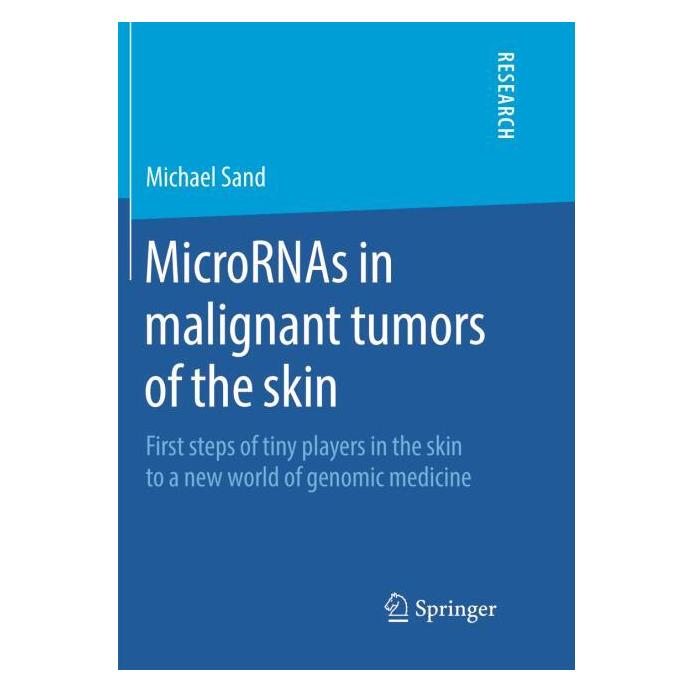 Springer MicroRNAs in malignant tumors of the skin (Englisch, Softcover, Michael Sand) (56002295)