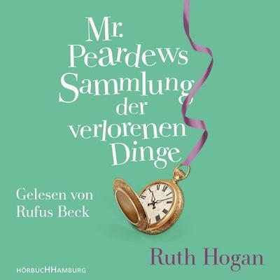 Mr. Peardews Sammlung der verlorenen Dinge - Ruth Hogan, Audio, 9783844915426