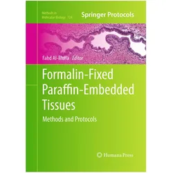 Formalin-Fixed Paraffin-Embedded Tissues, Fachbücher von Fahd Al-Mulla