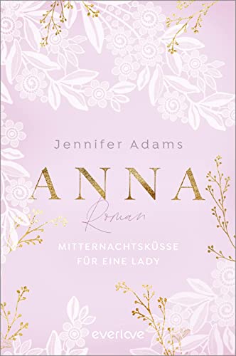 Jennifer Adams - Anna – Mitternachtsküsse für eine Lady (Eine Saison zum Verlieben 2): Roman Regency-Romance in Deutschland - Preis vom 13.10.2026 19:28:25 h