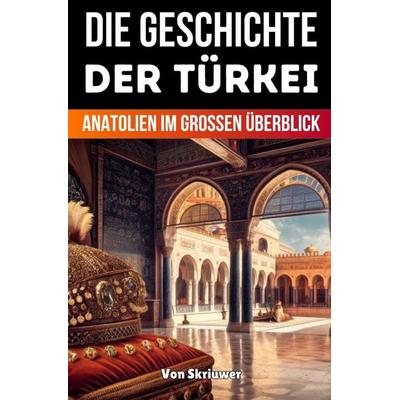 Die Geschichte der Türkei, Taschenbuch von Auke de Haan, Epubli, 978-3-565-37825-8